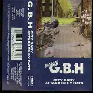 Charged G.B.H - City Baby Attacked By Rats download mp3 flac