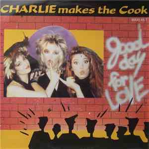 Charlie Makes The Cook - Good Day For Love download mp3 flac