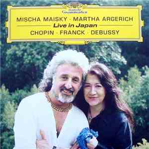Chopin • Franck • Debussy / Mischa Maisky • Martha Argerich - Live In Japan download mp3 flac