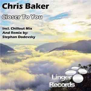 Chris Baker  - Closer To You download mp3 flac