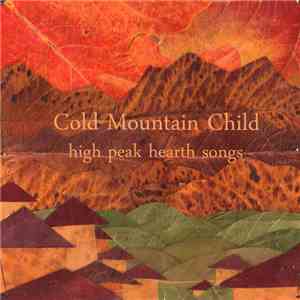 Cold Mountain Child - High Peak Hearth Songs download mp3 flac