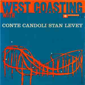 Conte Candoli's Quartet / Stan Levey's Sextet - West Coasting With Conte Candoli And Stan Levey download mp3 flac