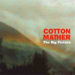 Cotton Mather - The Big Picture download mp3 flac