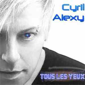 Cyril Alexy - Tous les yeux download free