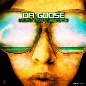Da Goose - Relive The Past Again download mp3 flac