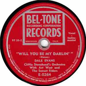 Dale Evans, Cliffie Stonehead's Orchestra with Art West And The Sunset Riders - Will You Be My Darlin' / Welcome To My Heart download free