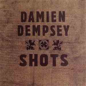 Damien Dempsey - Shots download mp3 flac