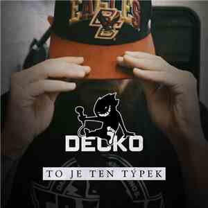 Decko  - To Je Ten Týpek download free