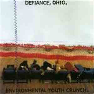 Defiance, Ohio / Environmental Youth Crunch - Defiance, Ohio / Environmental Youth Crunch download mp3 flac