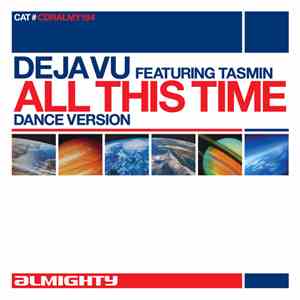 Deja Vu  Featuring Tasmin - All This Time (Dance Version) download mp3 flac