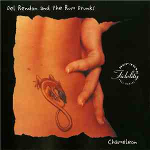 Del Rendon And The Rum Drunks - Chameleon download free