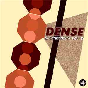 Dense  - Splendensity, Vol. 2 download free