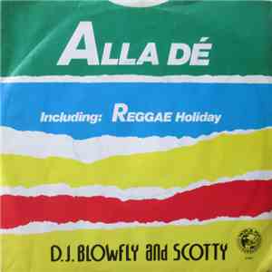 D.J. Blowfly and Scotty  - Alla Dé download mp3 flac