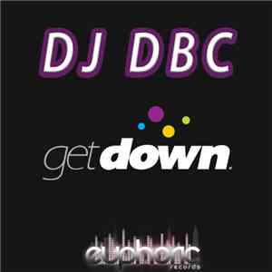 DJ DBC - Get Down 2012 download free