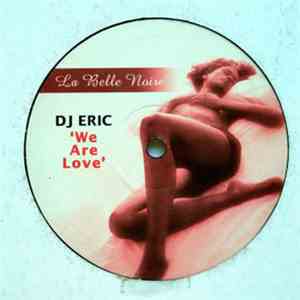 DJ Eric - We Are Love download mp3 flac
