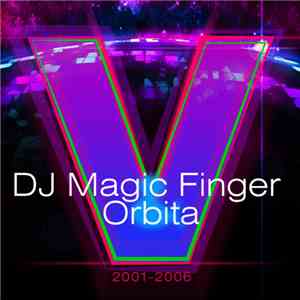DJ Magic Finger & Orbita - V download free