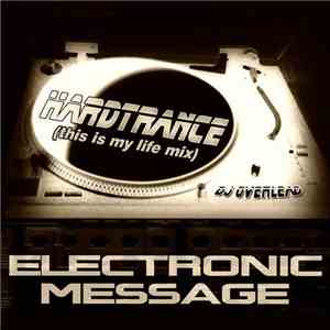 DJ Overlead - Electronic Message (Hardtrance - This Is My Life Mix) download free
