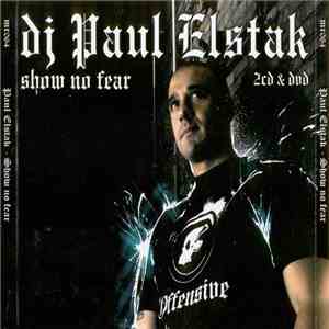 DJ Paul Elstak - Show No Fear download free
