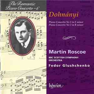 Dohnányi - Martin Roscoe, BBC Scottish Symphony Orchestra, Fedor Glushchenko - Piano Concerto No 1 In E Minor / Piano Concerto No 2 In B Minor download mp3 flac