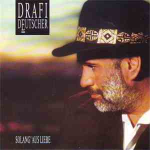 Drafi Deutscher - Solang' Aus Liebe ... download free