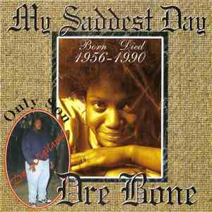 Dre Bone - My Saddest Day (The EP) download free