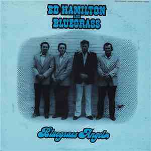 Ed Hamilton And Bluegrass - Bluegrass Angel download free