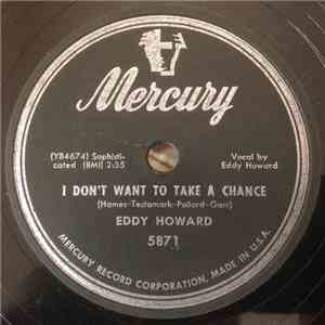 Eddy Howard And His Orchestra - I Don't Want To Take A Chance / Auf Wiederseh'n Sweetheart download mp3 flac