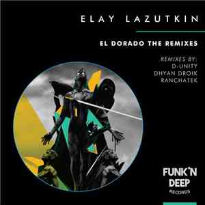 Elay Lazutkin - El Dorado The Remixes download mp3 flac