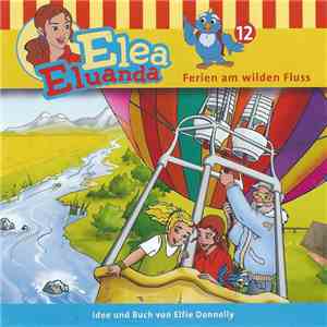 Elfie Donnelly - Elea Eluanda 12 - Ferien Am Wilden Fluss download mp3 flac