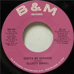 Elliott Small - Gotta Be Serious / Fannie Mae download free