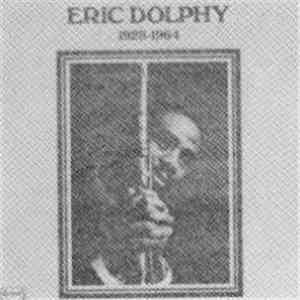 Eric Dolphy - 1928-1964 download mp3 flac