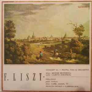 F. Liszt, Orchestra Simfonică A Filarmonicii Cehe dirijor George Georgescu, Karel Ancerl , solist Valentin Gheorghiu - Concert Nr. 1 Pentru Pian Şi Orchestră / Preludiile - Poem Simfonic download mp3 flac