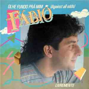 Fabio  - Olhe Fundo Pra Mim / Livremente download free