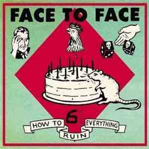 Face To Face - How To Ruin Everything download free