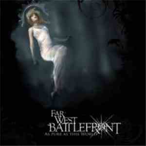 Far West Battlefront - As Pure As This World download free