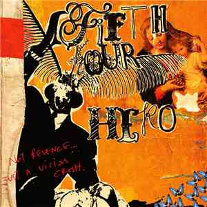 Fifth Hour Hero - Not Revenge... Just A Vicious Crush download mp3 flac
