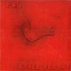 Fog - Ether Teeth download free