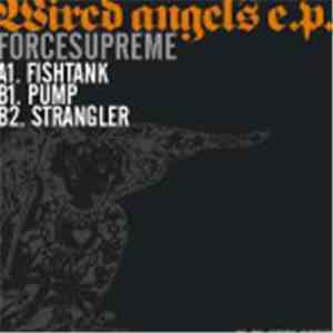 Forcesupreme - Wired Angels E.P. download mp3 flac