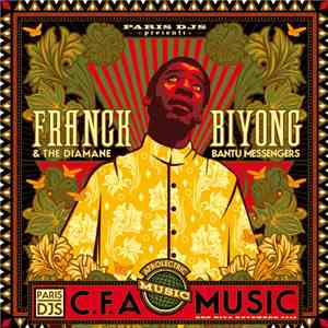 Franck Biyong And The Diamane Bantu Messengers - C.F.A. Music download free