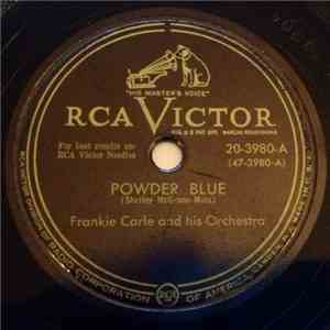Frankie Carle And His Orchestra - Powder Blue / I'm Afraid To Love You ('Friaid I Might Like It) download free