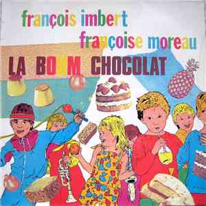 Françoise Moreau & François Imbert - La Boum Chocolat download free