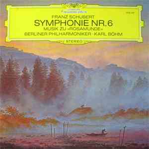Franz Schubert - Berliner Philharmoniker, Karl Böhm - Symphonie Nr. 6 - Musik Zu "Rosamunde" download free