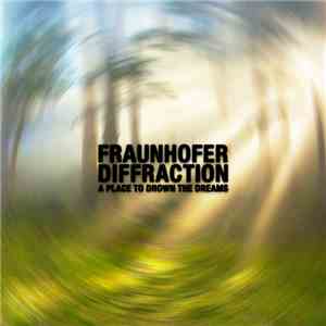 Fraunhofer Diffraction - A Place To Drown The Dreams download free