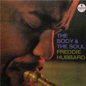 Freddie Hubbard - The Body & The Soul download mp3 flac