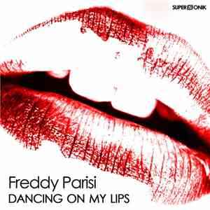 Freddy Parisi - Dancing On My Lips EP download mp3 flac