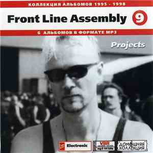 Front Line Assembly - Front Line Assembly 9: Projects (1995-1998) download free