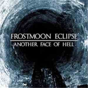 Frostmoon Eclipse - Another Face Of Hell download mp3 flac