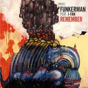 Funkerman Feat. I-Fan - Remember download free