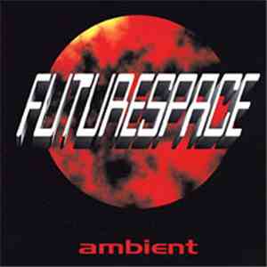 Futurespace - Ambient download free