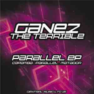 Ganez The Terrible - Parallel Ep download free